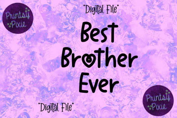Best Brother Ever: A Versatile Design for Creative Projects