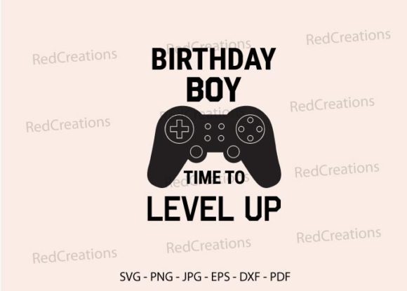 Birthday Boy Time to Level Up Gaming Svg: A Versatile Tool for Creative Projects