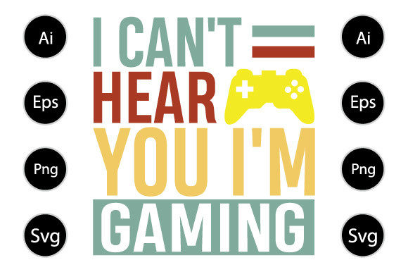 The Perfect Gamer Gift: I Can't Hear You I'm Gaming T-Shirt